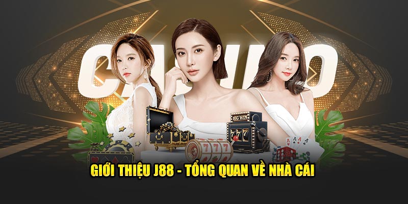 Tổng quan một số nét đặc sắc về giới thiệu J88