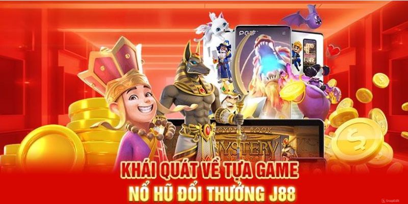 Giới thiệu nổ hũ J88