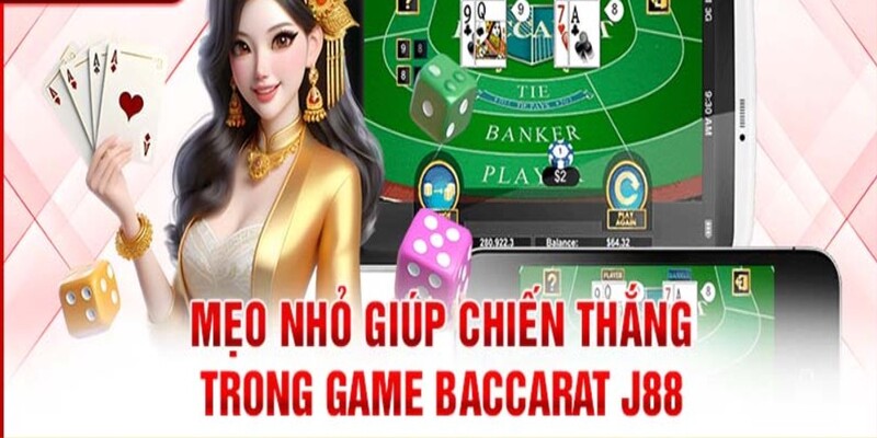 Mẹo chơi baccarat J88 giúp bạn nâng cao tỷ lệ chiến thắng