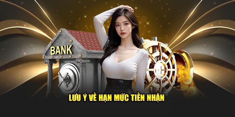 Lưu ý về giới hạn số tiền rút